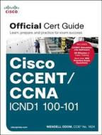 Cisco Ccent/ccna Icnd1 100-101 Official Cert Guide di Wendell Odom edito da Pearson Education (us)