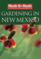 Month-By-Month Gardening in New Mexico di John Cretti edito da Cool Springs Press
