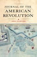 Journal of the American Revolution 2022: Annual Volume edito da WESTHOLME PUB