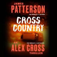 Cross Country di James Patterson edito da Hachette Audio