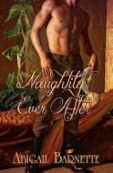 Naughtily Ever After di Abigail Barnette edito da Resplendence Publishing, LLC