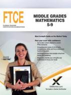 Ftce Middle Grades Mathematics 5-9 di Sharon Wynne edito da Xamonline