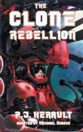 The Clone Rebellion di P. -J. Herault edito da Hollywood Comics