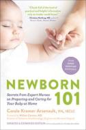 Newborn 101 di Carole Arsenault edito da The  Experiment LLC