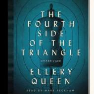 The Fourth Side of the Triangle di Ellery Queen edito da Audiogo