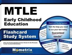Mtle Early Childhood Education Flashcard Study System: Mtle Test Practice Questions and Exam Review for the Minnesota Teacher Licensure Examinations edito da Mometrix Media LLC