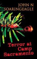 Terror At Camp Sacramento di John N Soaringeagle edito da America Star Books