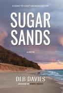 Sugar Sands di Deb Davies edito da BHC PR