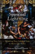 Spiritual Lightning di Richard Eason edito da Sophia Institute Press