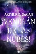 !Vendran De Las Nubes! di Sagan Arthur K. Sagan edito da Independently Published