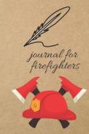 Journal for Firefighters: Blank Line Journal di Thithiadaily edito da LIGHTNING SOURCE INC