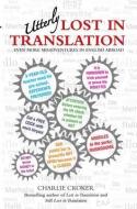 Utterly Lost in Translation di Charlie Croker edito da John Blake Publishing Ltd