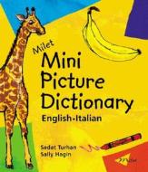 Milet Mini Picture Dictionary (italian-english) di Sedat Turhan edito da Milet Publishing Ltd