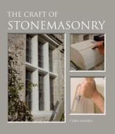 The Craft of Stonemasonry di Chris Daniels edito da The Crowood Press Ltd