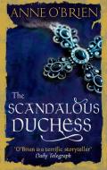The Scandalous Duchess di Anne O'Brien edito da HarperCollins Publishers
