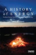 A History of Energy di Bent Sorensen edito da Taylor & Francis Ltd