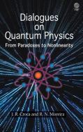 Dialogues on Quantum Physics di J R Croca, R N Moreira edito da Cambridge International Science Publishing Ltd