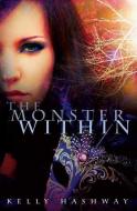 The Monster Within di Kelly Hashway edito da Spencerhill Press