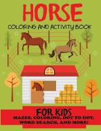 Horse Coloring and Activity Book for Kids di Blue Wave Press edito da DP Kids