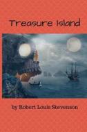 Treasure Island: The Most Popular Pirate Story Ever Written in English di Robert Louis Stevenson edito da Createspace Independent Publishing Platform