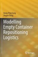 Modelling Empty Container Repositioning Logistics di Jingxin Dong, Dong-Ping Song edito da Springer International Publishing
