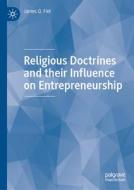 Religious Doctrines and their Influence on Entrepreneurship di James O. Fiet edito da Springer Nature Switzerland