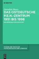 Das ostdeutsche P.E.N.-Zentrum 1951 bis 1998 di Dorothée Bores edito da Gruyter, Walter de GmbH
