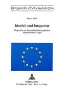 Identität und Integration di Agnes Viest edito da P.I.E.