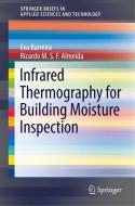 Infrared Thermography for Building Moisture Inspection di Eva Barreira, Ricardo M. S. F. Almeida edito da Springer-Verlag GmbH