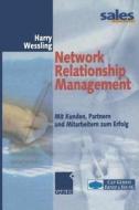 Network Relationship Management di Harry Wessling edito da Gabler Verlag