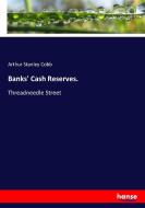 Banks' Cash Reserves. di Arthur Stanley Cobb edito da hansebooks