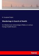 Wanderings in Search of Health di H. Coupland Taylor edito da hansebooks