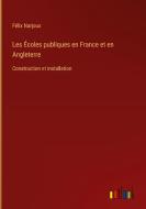 Les Écoles publiques en France et en Angleterre di Félix Narjoux edito da Outlook Verlag