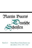 Martin Bucers Katechismen aus den Jahren 1534, 1537, 1543 di Martin Bucer edito da Guetersloher Verlagshaus