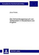 Der Verhandlungsanspruch von Tarifparteien in Deutschland und England di Anne Förster edito da Lang, Peter GmbH