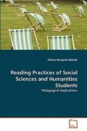 Reading Practices of Social Sciences and Humanities Students di Melese Mengesha Beshah edito da VDM Verlag