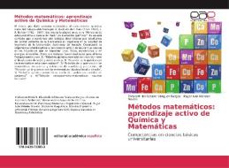 Métodos matemáticos: aprendizaje activo de Química y Matemáticas di Elizabeth del Rosario Vázquez Borges, Roger Iván Méndez Novelo edito da EAE
