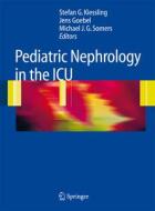 Pediatric Nephrology in the ICU edito da Springer Berlin Heidelberg