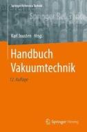 Handbuch Vakuumtechnik edito da Springer-Verlag GmbH