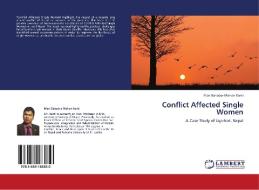 Conflict Affected Single Women di Man Bahadur Mohan Karki edito da LAP Lambert Academic Publishing