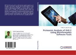 Proteomic Analysis of Kir6.2 Using Bioinformatics Software Tools di Paulraj Sugapriya Menaga edito da LAP Lambert Academic Publishing