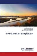 RIVER SANDS OF BANGLADESH di MD. AMINUR RAHMAN edito da LIGHTNING SOURCE UK LTD