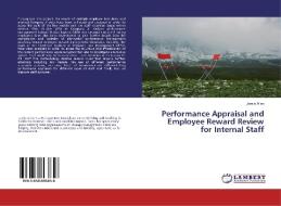 Performance Appraisal and Employee Reward Review for Internal Staff di Jamie Allen edito da LAP Lambert Academic Publishing