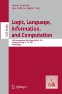 Logic, Language, Information, and Computation edito da Springer Berlin Heidelberg