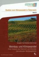 Weinbau Und Klimawandel: Erste Analysen Aus Osterreich Und Fuhrenden Internationalen Weinbaugebieten edito da Austrian Academy of Sciences Press