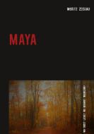 Maya di Moritz Zschau edito da Books on Demand
