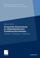 Corporate Governance in mittelständischen Familienunternehmen di Patrick Ulrich edito da Gabler Verlag