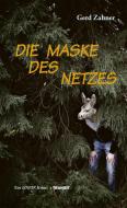 Die Maske des Netzes di Gerd Zahner edito da Transit Buchverlag GmbH