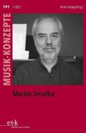 Martin Smolka edito da Edition Text + Kritik