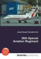 36th Special Aviation Regiment edito da Book On Demand Ltd.